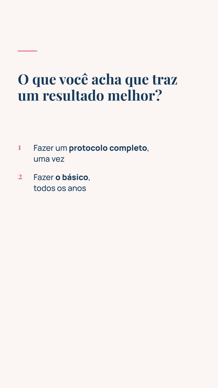 Enquete: protocolo completo uma vez ou o básico todos os anos